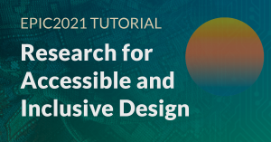 Research for Accessible and Inclusive Design
